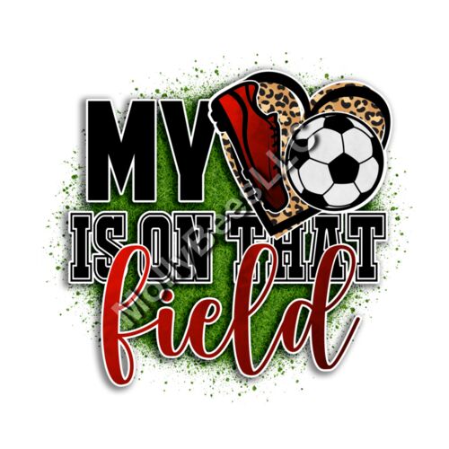 My Heart Is On That Field Thumbnail